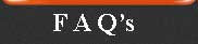 F A Q's